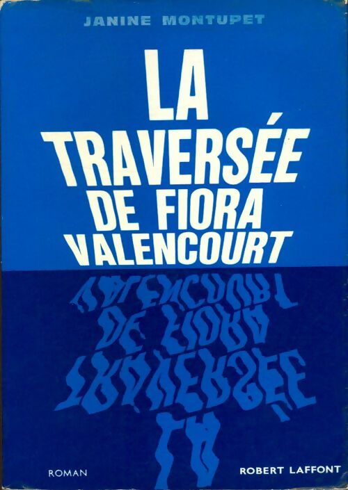 Livrenpoche : La traversée de Fiora Valencourt - Janine Montupet - Livre