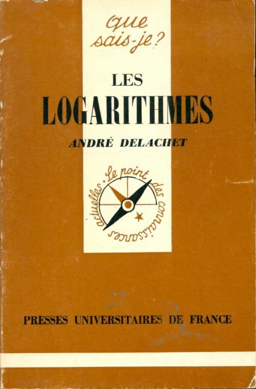 Livrenpoche : Les logarithmes et leurs applications - André Delachet - Livre