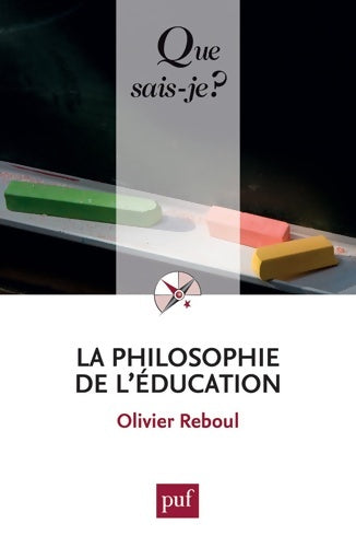 Livrenpoche : La philosophie de l'éducation - Olivier Reboul - Livre