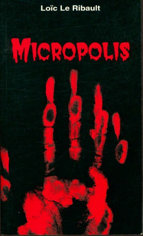 Livrenpoche : Micropolis - Loïc Le Ribault - Livre