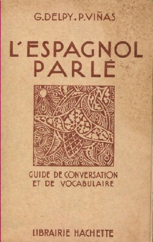 Livrenpoche : L'espagnol parlé - G. Delpy - Livre