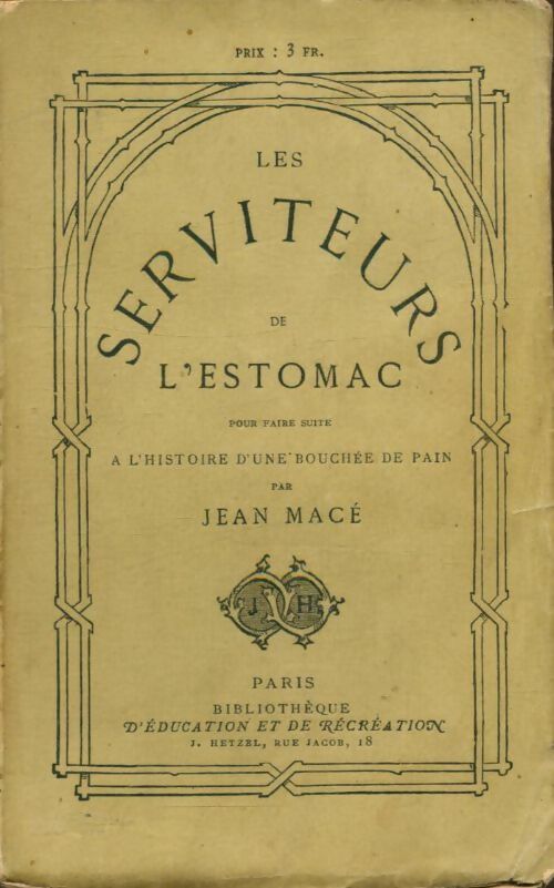 Livrenpoche : Les serviteurs de l'estomac  - Jean Macé - Livre