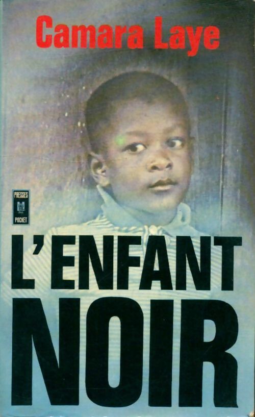 Livrenpoche : L'enfant noir - Camara Laye - Livre