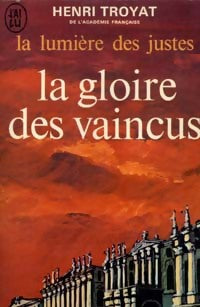 Livrenpoche : La lumière des justes Tome III : La gloire des vaincus - Henri Troyat - Livre