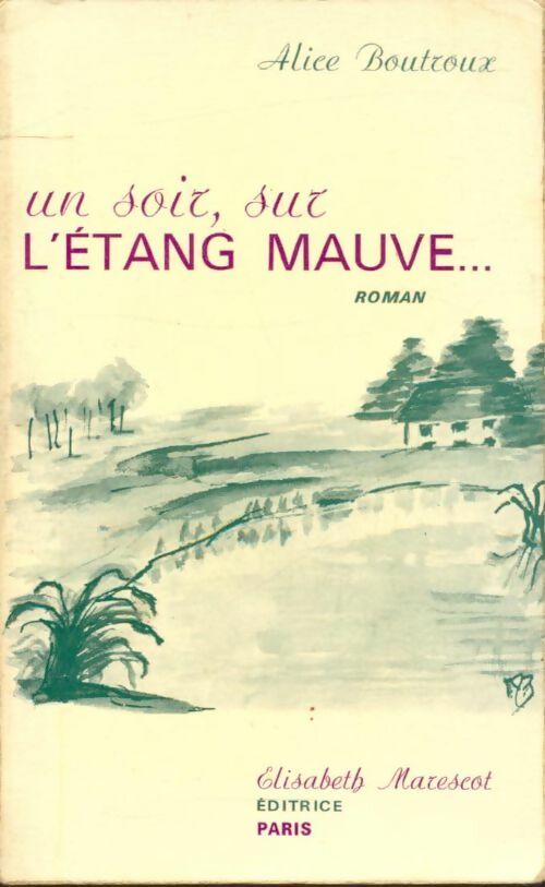 Livrenpoche : Un soir, sur l'étang mauve ... - Alice Boutroux - Livre