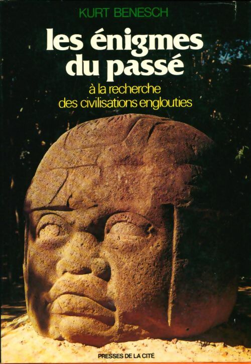 Livrenpoche : Les énigmes du passé. A la recherche des civilisations englouties - Kurt Benesch - Livre