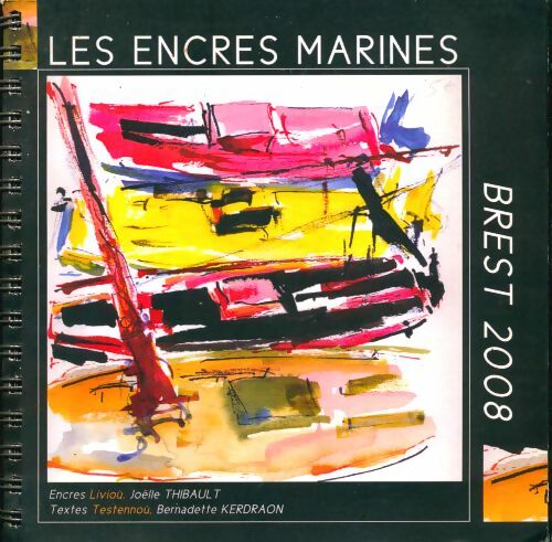 Livrenpoche : Les encres marines. Brest 2008 - Joëlle Thibault - Livre