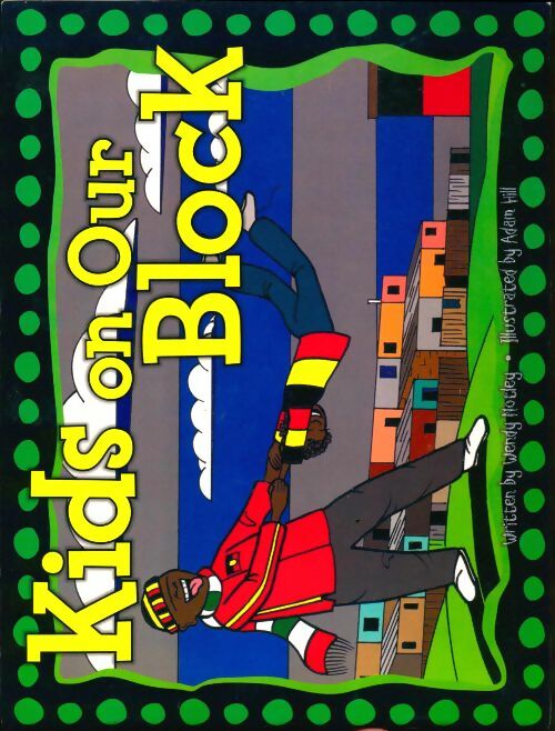 Livrenpoche : Kids on our block - Wendy Notley - Livre