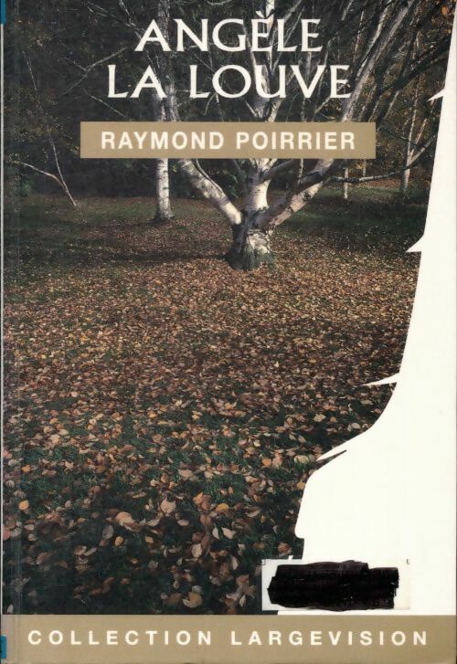 Livrenpoche : Angèle la louve - Raymond Poirrier - Livre