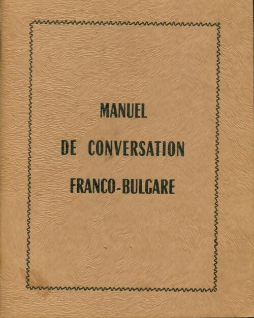 Livrenpoche : Manuel de conversation franco-bulgare - Collectif - Livre