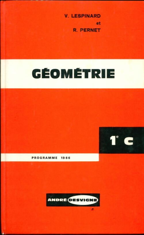 Livrenpoche : Géométrie 1ère C - V. Lespinard - Livre