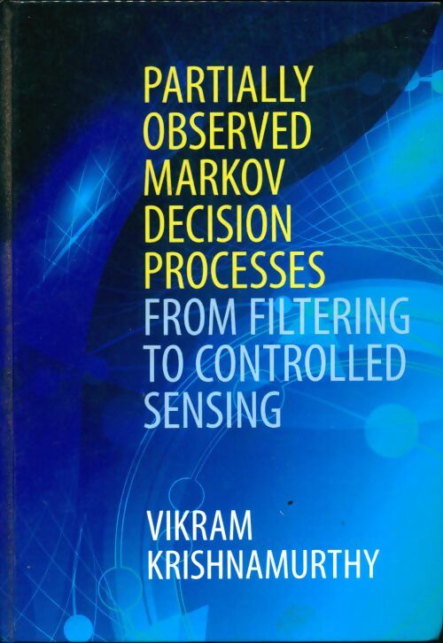 Livrenpoche : Partially observed markov decision processes - Vikram Krishnamurthy - Livre