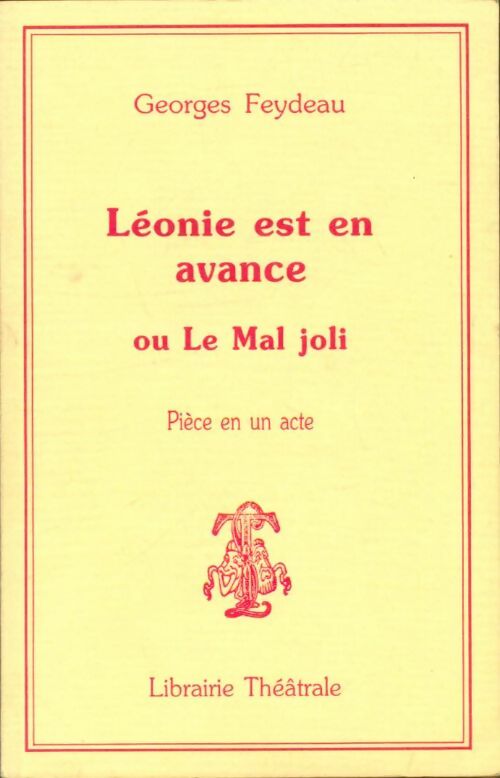 Livrenpoche : Léonie est en avance ou le mal joli - Georges Feydeau - Livre