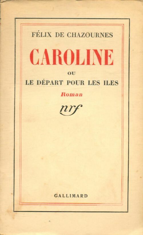 Livrenpoche : Caroline ou le départ pour les îles - Félix De Chazounes - Livre
