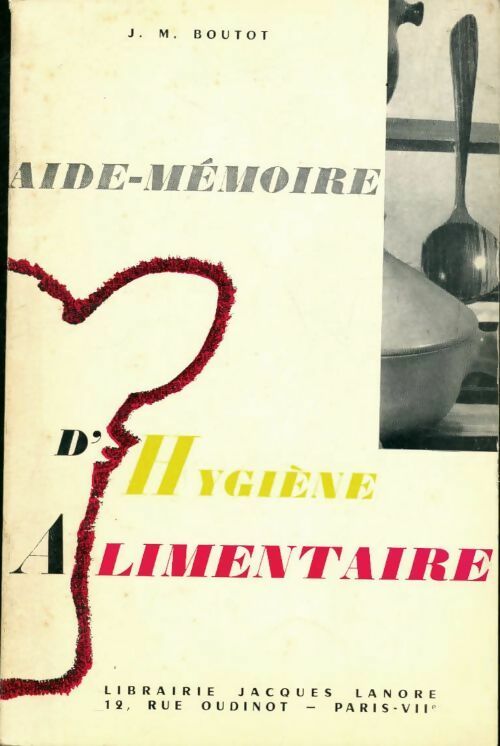 Livrenpoche : Aide-mémoire d'hygiène alimentaire - Jean-Marie Boutot - Livre