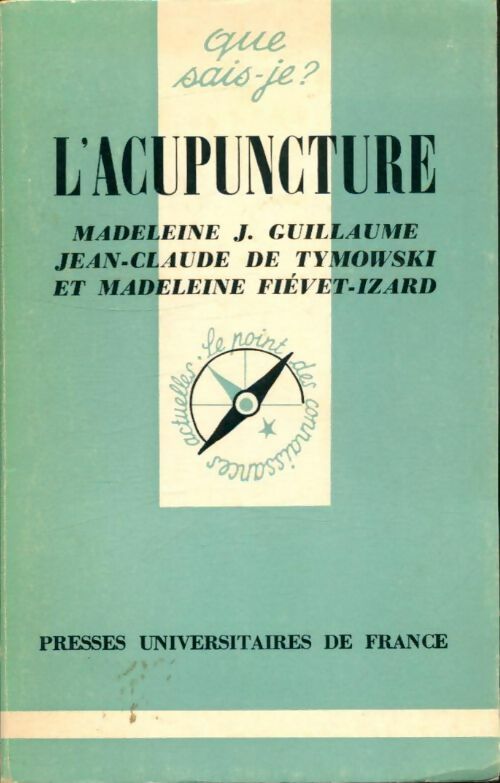 Livrenpoche : L'acupuncture - Madeleine Guillaume, Madeleine Fiévet-Izard, Jean-Claude De Tymowski - Livre
