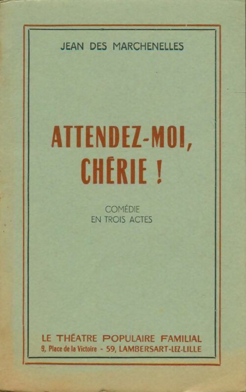 Livrenpoche : Attendez-moi, chérie ! - Jean Des Marchenelles - Livre