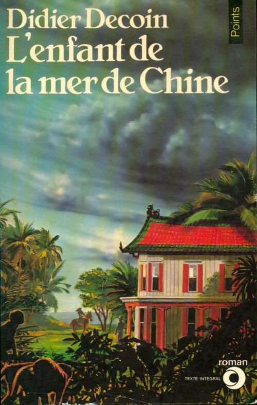 Livrenpoche : L'enfant de la mer de Chine - Didier Decoin - Livre