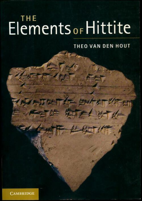 Livrenpoche : The elements of Hittite - Theo Van Den Hout - Livre