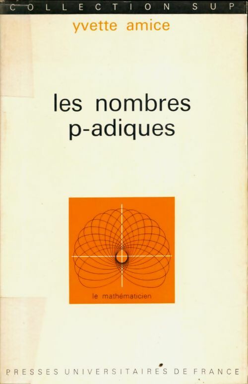 Livrenpoche : Les nombres p-adiques - Yvette Amice - Livre