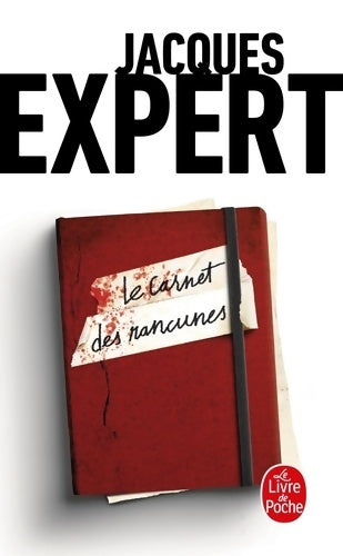 Livrenpoche : Le carnet des rancunes - Jacques Expert - Livre