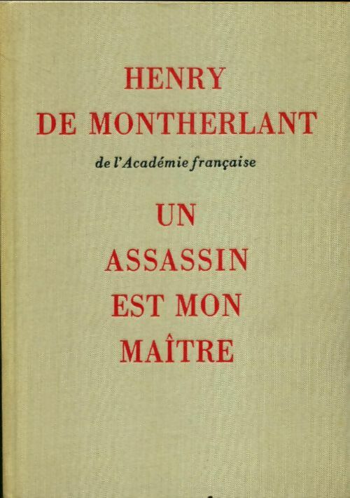Livrenpoche : Un assassin est mon maître - Henry De Montherlant - Livre
