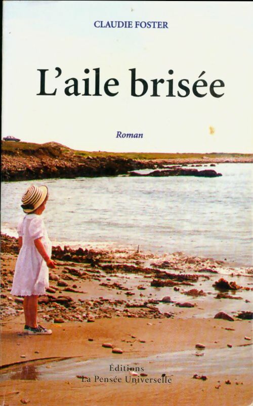 Livrenpoche : L'aile brisée - Claudie Foster - Livre