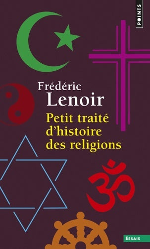 Livrenpoche : Petit traité d'histoire des religions - Frédéric Lenoir - Livre