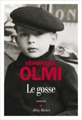 Livrenpoche : Le gosse - Véronique Olmi - Livre