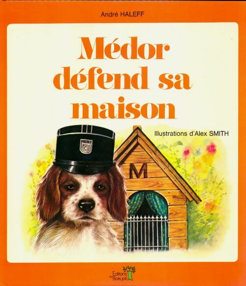 Livrenpoche : Médor défend sa maison - André Haleff - Livre