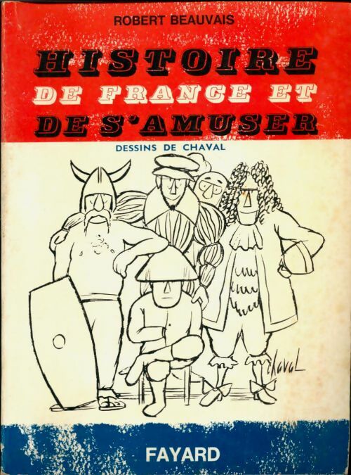 Livrenpoche : Histoire de france et de s'amuser - Robert Beauvais - Livre