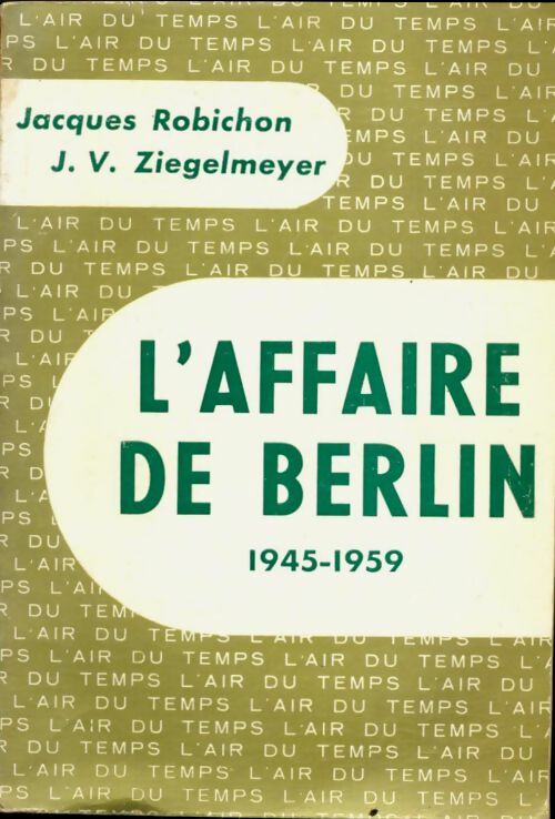 Livrenpoche : L'affaire de Berlin - Jacques Robichon - Livre