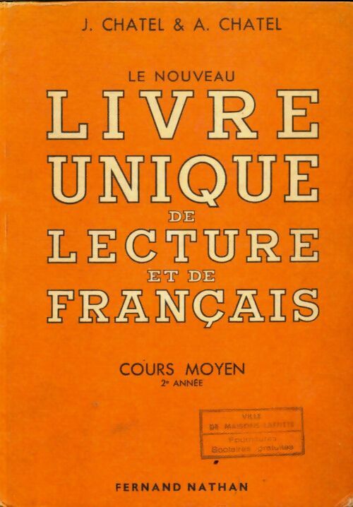 Livrenpoche : Le nouveau livre unique de lecture et de français. Cours moyen 2 - J Chatel - Livre