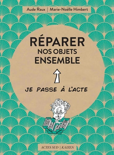 Livrenpoche : Réparer nos objets ensemble - Aude Raux - Livre