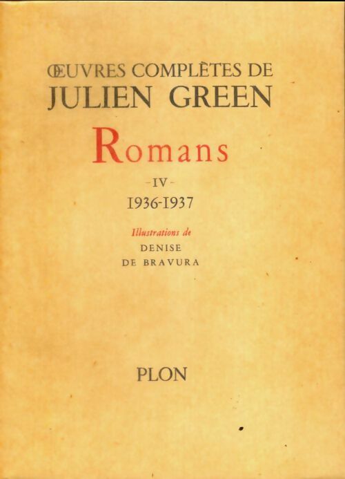 Livrenpoche : Oeuvres complètes de Julien Green : Romans Tome IV : 1936-1937 - Julien Green - Livre