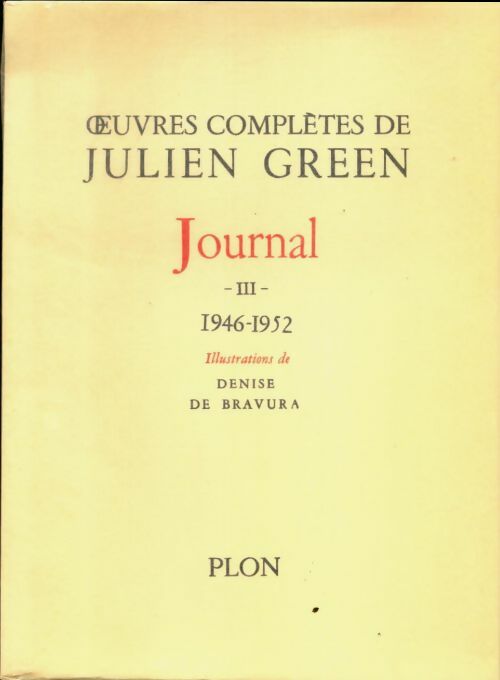 Livrenpoche : Oeuvres complètes de Julien Green : Journal Tome III : 1946-1952 - Julien Green - Livre