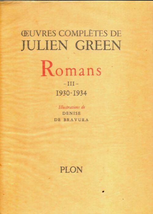 Livrenpoche : Oeuvres complètes de Julien Green : Romans Tome III : 1930-1934 - Julien Green - Livre