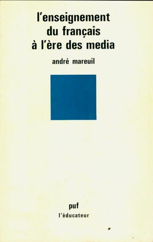 Livrenpoche : L'enseignement du français à l'ère des média - André Mareuil - Livre