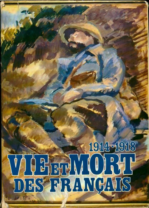 Livrenpoche : Vie et mort des français 1914-1918. Simple histoire de la Grande Guerre - Collectif - Livre
