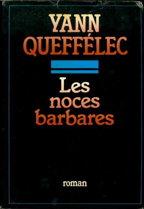 Livrenpoche : Les noces barbares - Yann Queffélec - Livre