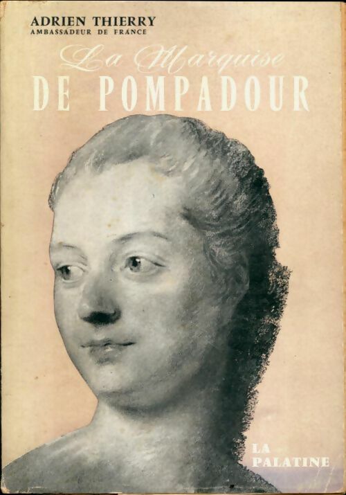 Livrenpoche : La marquise de Pompadour - Adrien Thierry - Livre