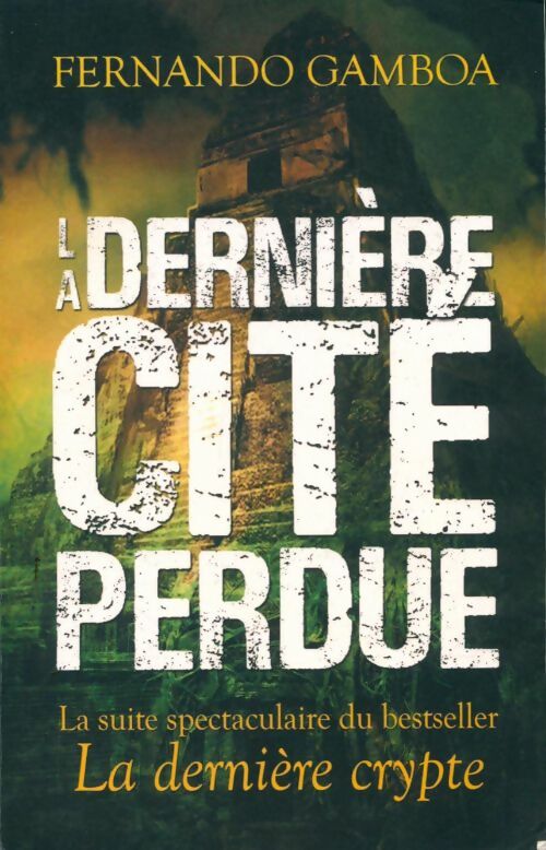 Livrenpoche : La dernière cité perdue - Fernando Gamboa - Livre