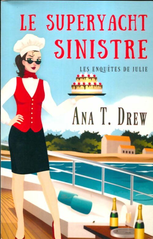Livrenpoche : Le superyacht sinistre : Un polar cosy et feel-good - Ana T. Drew - Livre