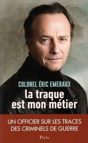 Livrenpoche : La traque est mon métier - Eric Emeraux - Livre