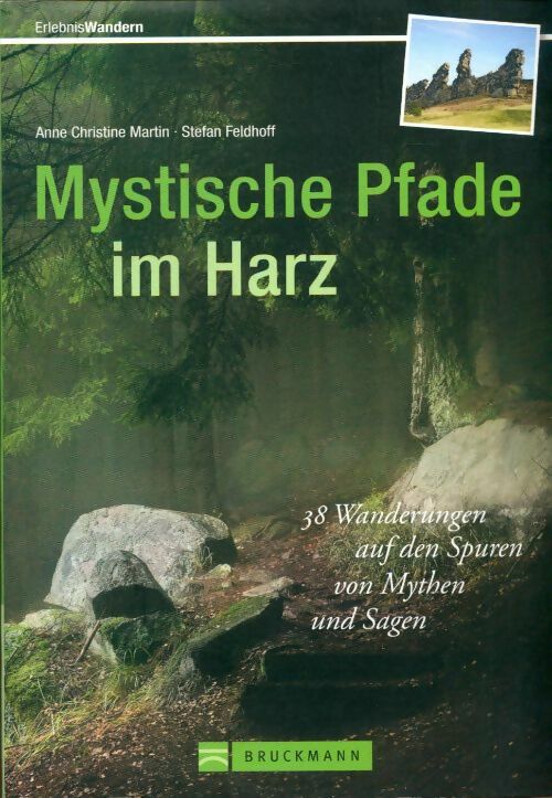 Livrenpoche : Mystische pfade im harz. 38 wanderungen auf den spuren von mythen und sagen - Stefan Feldhoff - Livre