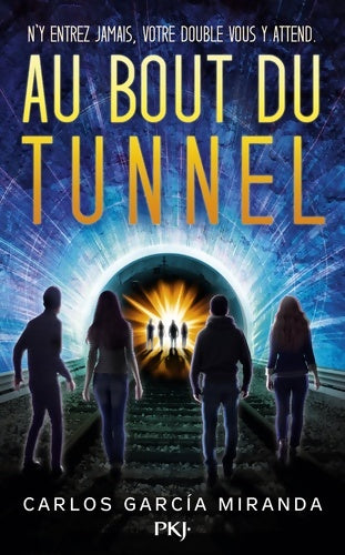 Livrenpoche : Au bout du tunnel - Carlos Garcia Miranda - Livre