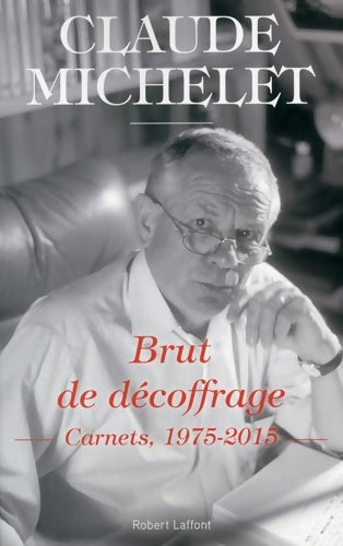 Livrenpoche : Brut de décoffrage - Claude Michelet - Livre