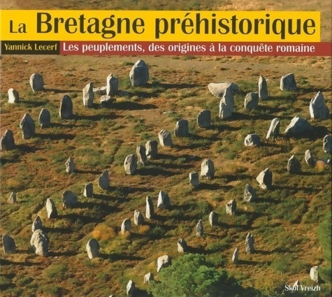 Livrenpoche : La Bretagne préhistorique peuplements et sociétés - Yannick Lecerf - Livre