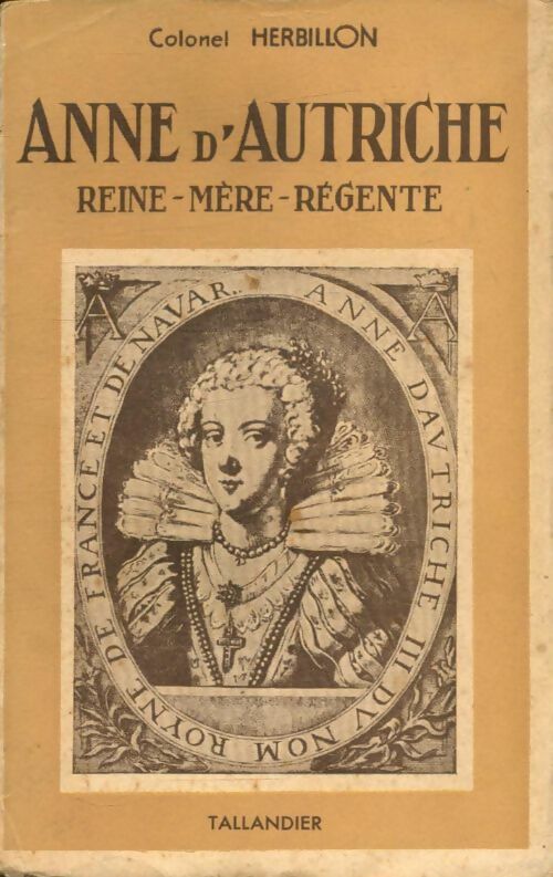 Livrenpoche : Anne d'Autriche - Colonel Herbillon - Livre