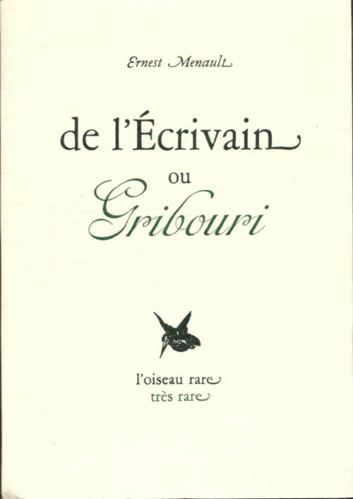 Livrenpoche : De l'écrivain ou gribouri - Ernest Menault - Livre